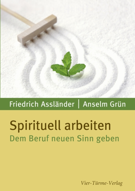 Spirituell arbeiten : Dem Leben einen Sinn geben, PDF eBook