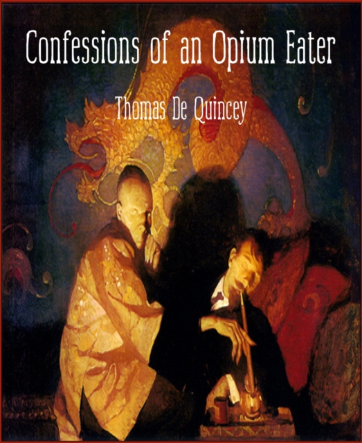 Confessions of an Opium Eater, EPUB eBook