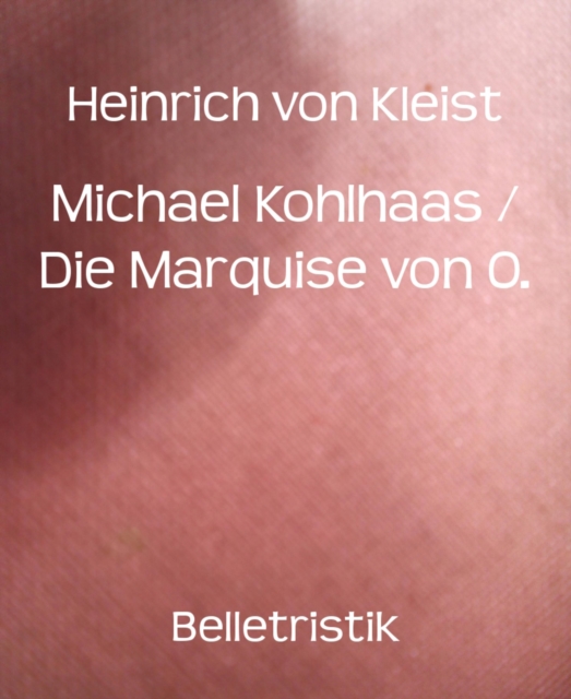 Michael Kohlhaas / Die Marquise von O., EPUB eBook