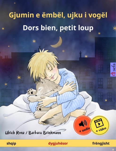 Gjumin e embel, ujku i vogel - Dors bien, petit loup (shqip - frengjisht) : Liber femijesh ne dy gjuhe, 2 vjec e tutje, me audio dhe video ne internet, EPUB eBook