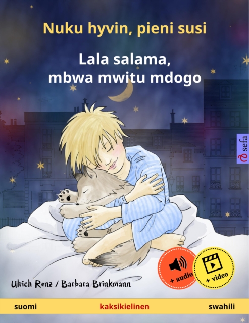 Nuku hyvin, pieni susi - Lala salama, mbwa mwitu mdogo (suomi - swahili) : Kaksikielinen lastenkirja, 2. ikavuodesta eteenpain, aanikirja ja video saatavilla verkossa, EPUB eBook