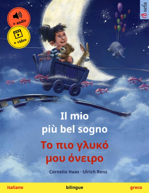 Il mio piu bel sogno - ?? p?? y??[kappa]? ??? ??e??? (italiano - greco) : Libro per bambini bilingue, con audiolibro e video online, EPUB eBook