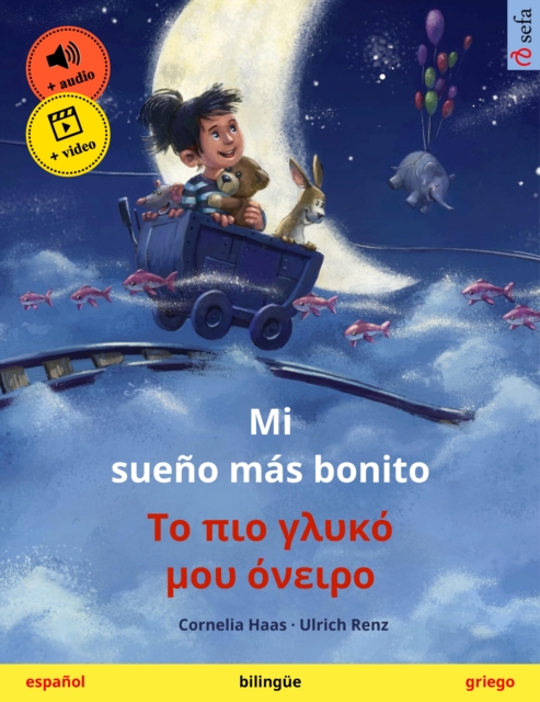 Mi sueno mas bonito - ?? p?? y??[kappa]? ??? ??e??? (espanol - griego) : Libro infantil bilingue, con audiolibro y video online, EPUB eBook