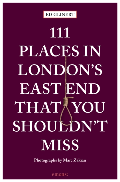 111 Places in London's East End That You Shouldn't Miss, Paperback / softback Book