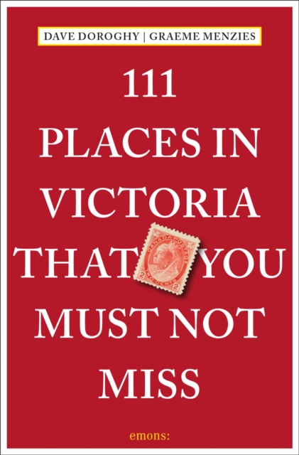 111 Places in Victoria That You Must Not Miss, Paperback / softback Book