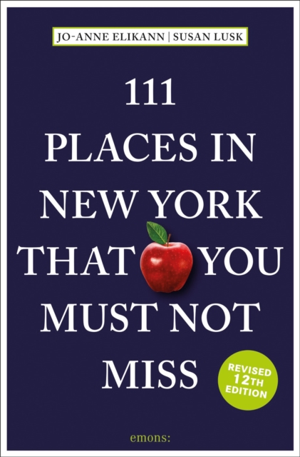 111 Places in New York That You Must Not Miss, Paperback / softback Book