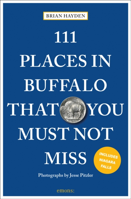 111 Places in Buffalo That You Must Not Miss, Paperback / softback Book