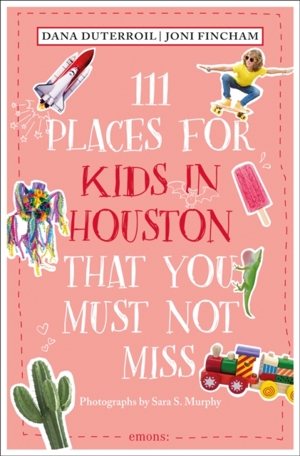 111 Places for Kids in Houston That You Must Not Miss, Paperback / softback Book