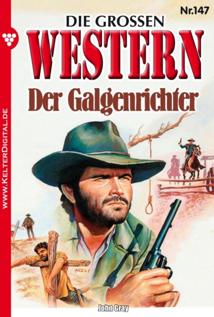 Die groen Western 147 : Der Galgenrichter, EPUB eBook