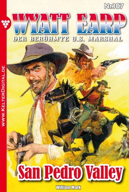 Wyatt Earp 107 - Western : San Pedro Valley, EPUB eBook