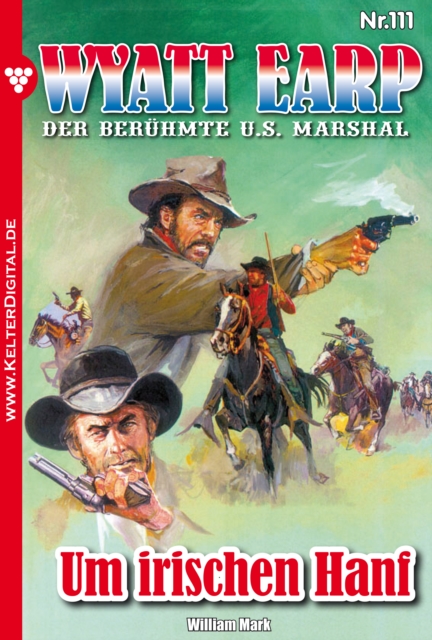 Wyatt Earp 111 - Western : Um irischen Hanf, EPUB eBook