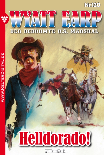 Wyatt Earp 120 - Western : Helldorado!, EPUB eBook