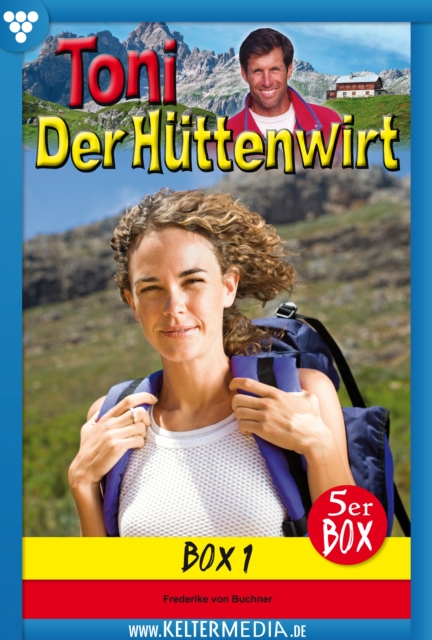 Toni der Huttenwirt 5er Box 1 - Heimatroman : E-Book 1-5, EPUB eBook
