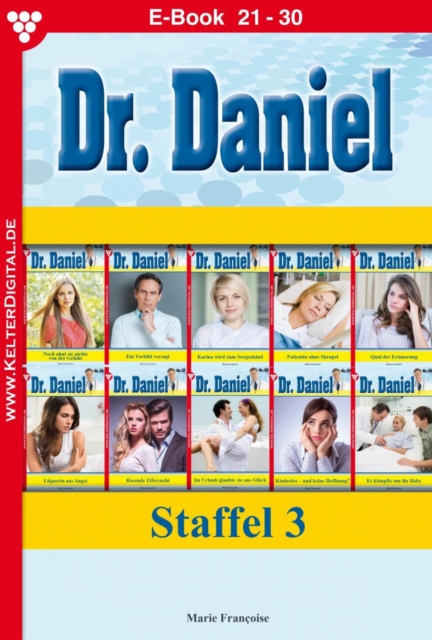 E-Book 21-30 : Dr. Daniel Staffel 3 - Arztroman, EPUB eBook