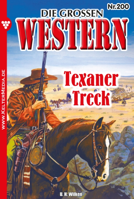 Texaner-Treck : Die groen Western 200, EPUB eBook