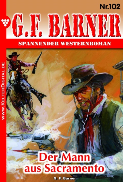 Der Mann aus Sacramento : G.F. Barner 102 - Western, EPUB eBook