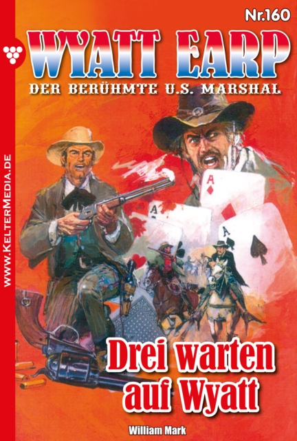 Drei warten auf Wyatt : Wyatt Earp 160 - Western, EPUB eBook
