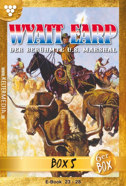Wyatt Earp Jubilaumsbox 5 - Western : E-Book 23-28, EPUB eBook