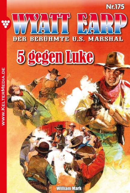 5 gegen Luke : Wyatt Earp 175 - Western, EPUB eBook