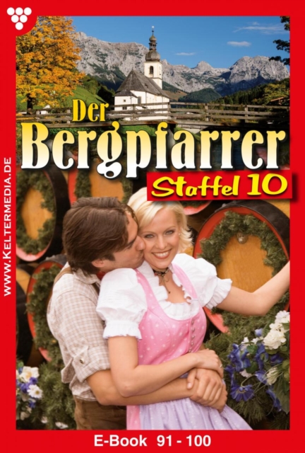 E-Book 91-100 : Der Bergpfarrer Staffel 10 - Heimatroman, EPUB eBook