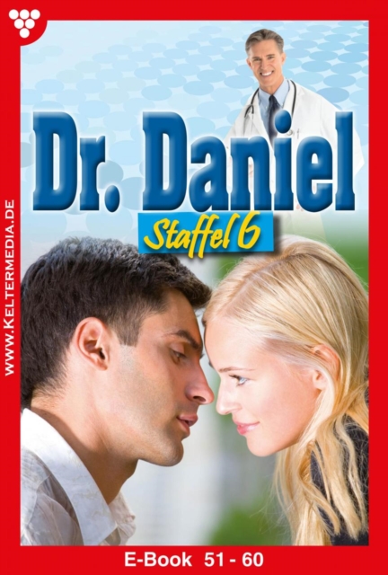 E-Book 51-60 : Dr. Daniel Staffel 6 - Arztroman, EPUB eBook