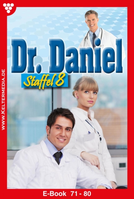 E-Book 71-80 : Dr. Daniel Staffel 8 - Arztroman, EPUB eBook