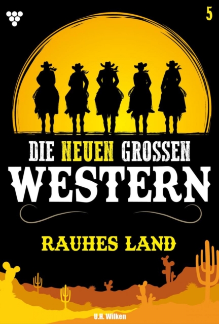 Rauhes Land : Die neuen groen Western 5, EPUB eBook