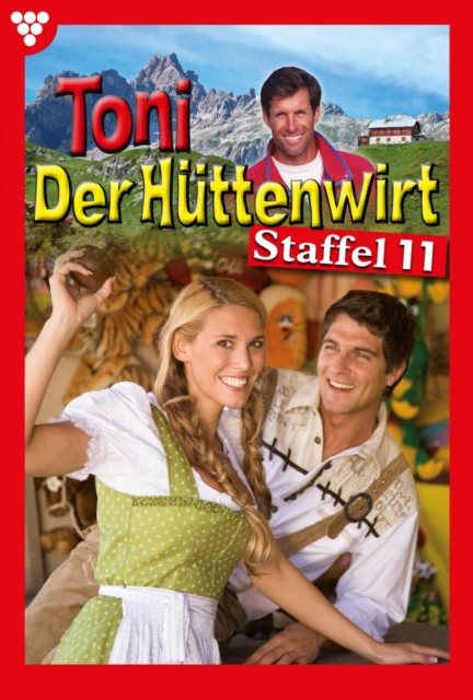 E-Book 101-110 : Toni der Huttenwirt Staffel 11 - Heimatroman, EPUB eBook