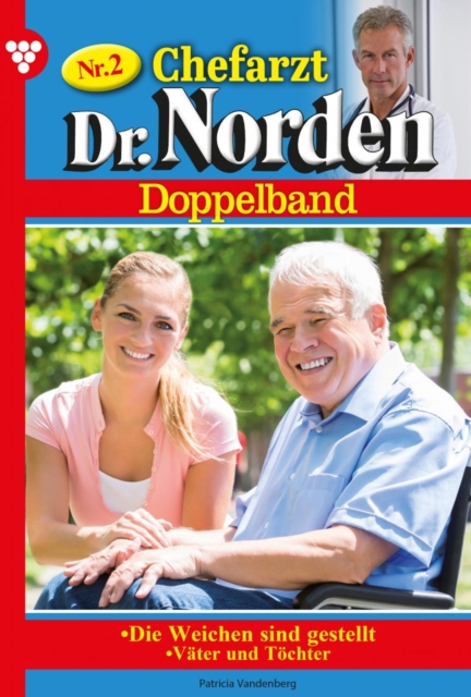 Chefarzt Dr. Norden : Chefarzt Dr. Norden Doppelband 2 - Arztroman, EPUB eBook