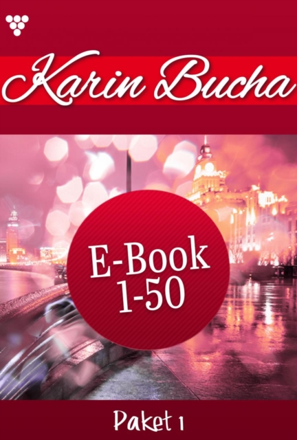 E-Book 1-50 : Karin Bucha Paket 1 - Liebesroman, EPUB eBook