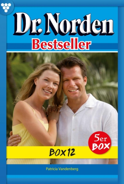 E-Book 61-65 : Dr. Norden Bestseller Box 12 - Arztroman, EPUB eBook