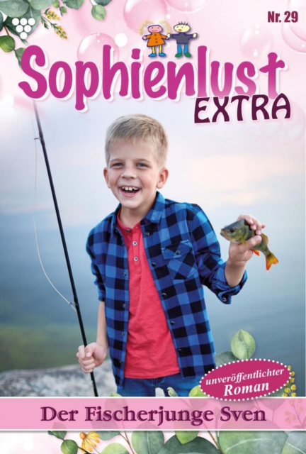 Der Fischerjunge Sven : Sophienlust Extra 29 - Familienroman, EPUB eBook