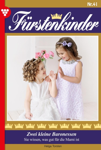 Zwei kleine Baronessen : Furstenkinder 51 - Adelsroman, EPUB eBook