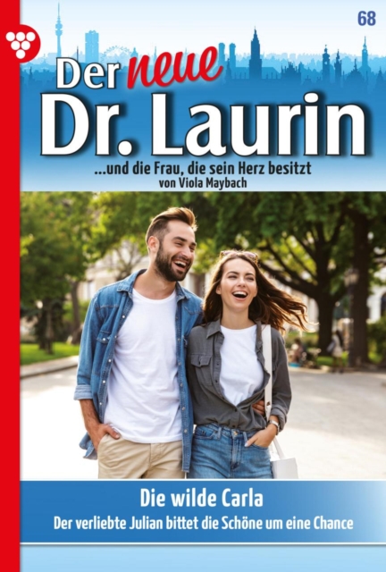 Die wilde Carla : Der neue Dr. Laurin 68 - Arztroman, EPUB eBook