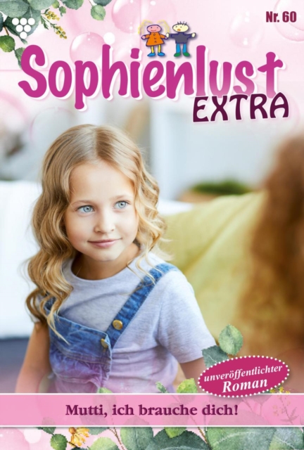 Mutti, ich brauche dich : Sophienlust Extra 60 - Familienroman, EPUB eBook