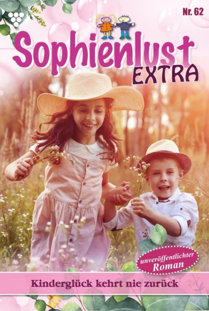 Kindergluck kehrt nie zuruck : Sophienlust Extra 62 - Familienroman, EPUB eBook