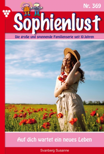 Auf dich wartet ein neues Leben : Sophienlust 369 - Familienroman, EPUB eBook