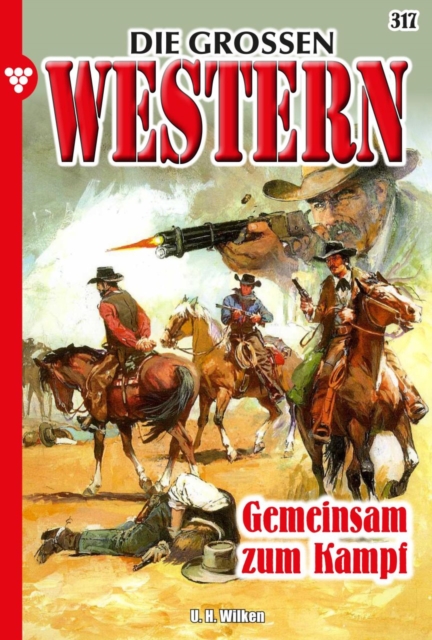Gemeinsam zum Kampf : Die groen Western 317, EPUB eBook