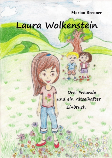 Laura Wolkenstein : Drei Freunde und ein ratselhafter Einbruch, EPUB eBook