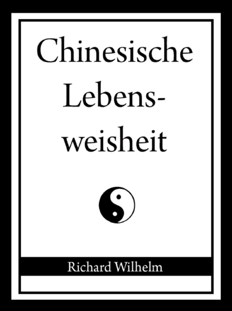 Chinesische Lebensweisheit, EPUB eBook