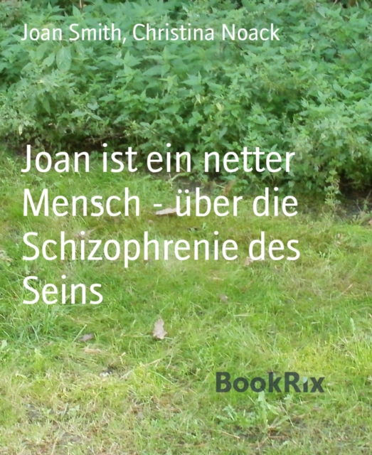 Joan ist ein netter Mensch - uber die Schizophrenie des Seins, EPUB eBook