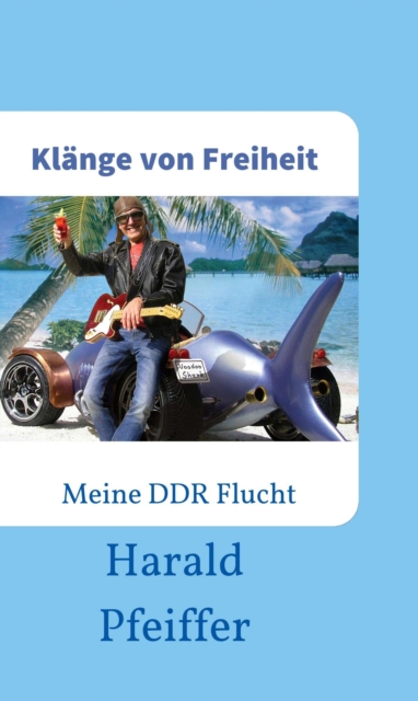 Klange von Freiheit : Meine DDR-Flucht, EPUB eBook