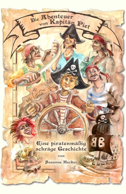 Die Abenteuer von Kapitan Piet : Eine piratenmaig schrage Geschichte, EPUB eBook