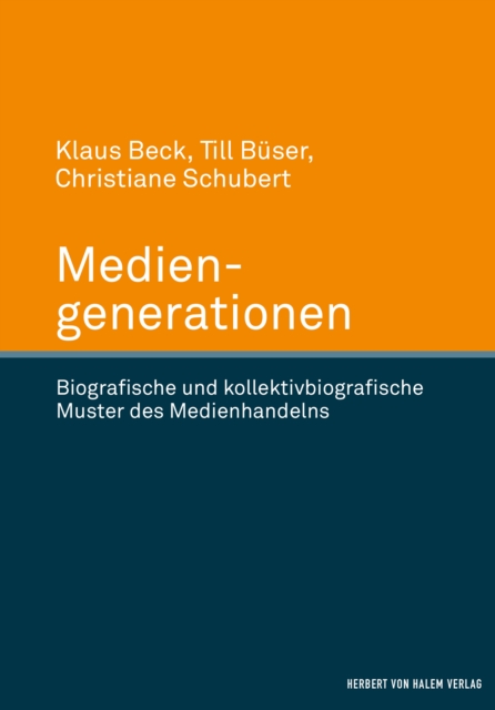 Mediengenerationen : Biografische und kollektivbiografische Muster des Medienhandelns, PDF eBook