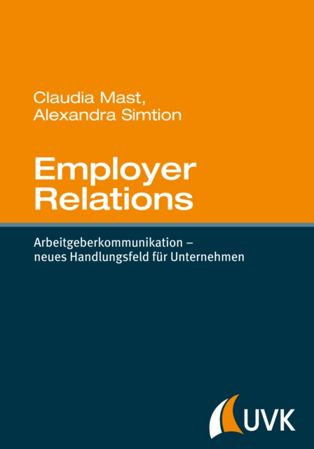 Employer Relations : Arbeitgeberkommunikation - neues Handlungsfeld fur Unternehmen, EPUB eBook