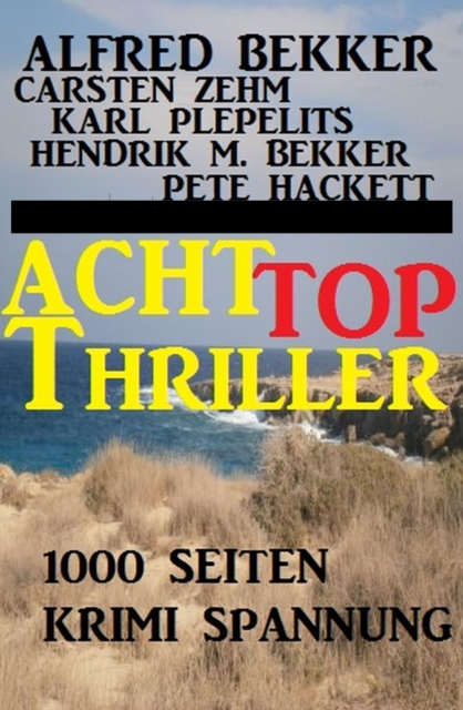 1000 Seiten Krimi Spannung - Acht Top Thriller, EPUB eBook