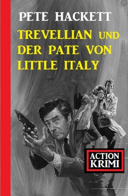 Trevellian und der Pate von Little Italy: Action Krimi, EPUB eBook