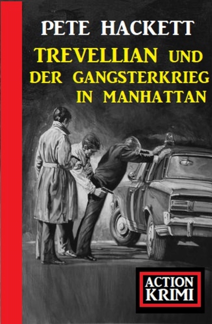Trevellian und der Gangsterkrieg in Manhattan: Action Krimi, EPUB eBook