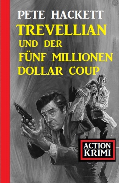 Trevellian und der Funf Millionen Dollar Coup: Action Krimi, EPUB eBook