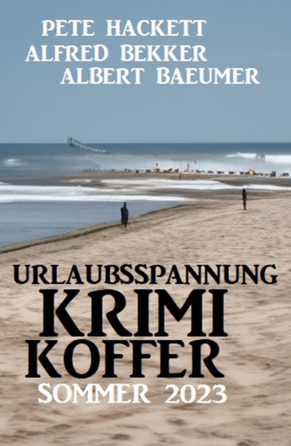 Urlaubsspannung Krimi-Koffer Sommer 2023, EPUB eBook